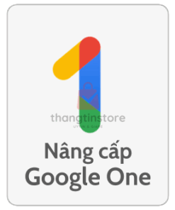 Nâng cấp Google One chính chủ giá rẻ